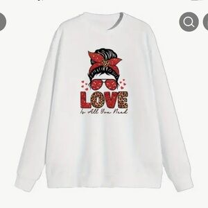 White Love Is All You Need Sweatshirt‎ with Love Graphic